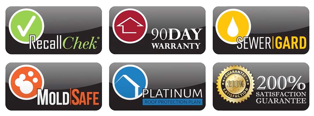 Logos showing the benefits of our home inspectors: Recall Check, 90 Warranty, Mold Safe, Sewer Guard, Platinum Roof Protection Plan, 200% Satisfaction Guarantee